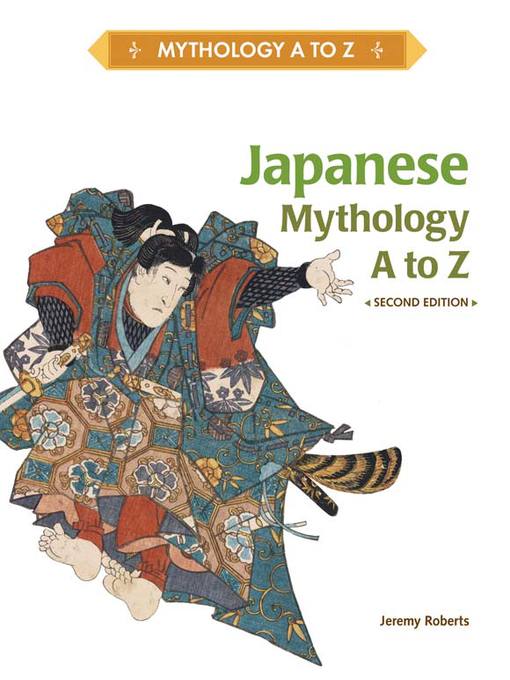 Title details for Japanese Mythology A to Z by Jeremy Roberts - Available